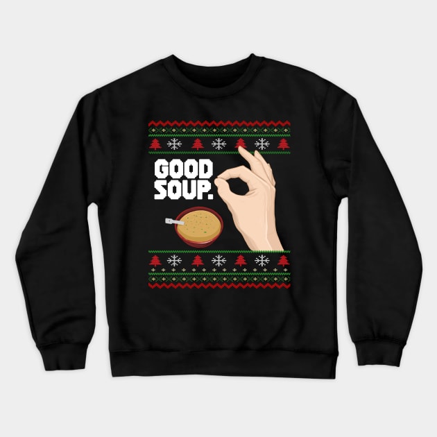 GOOD SOUP. Viral Tik Tok Meme Ugly Christmas Sweater Funny Trend Xmas Sweatshirt Shirt Gift Idea Crewneck Sweatshirt by Frontoni